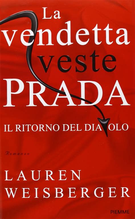 l weisberger vendetta veste prada|La vendetta veste Prada. Il ritorno del diavolo : Weisberger, .